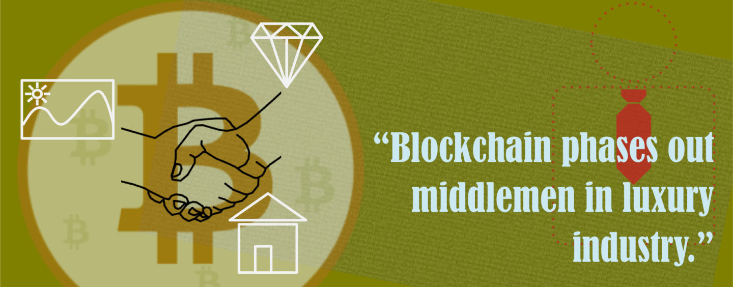 Blockchain to Help Eliminate the Middlemen in the Luxury Industry