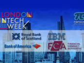 London Fintech Week 2018 Announces the FCA, Royal Bank of Scotland, Bank of America and IBM as Event Headliners