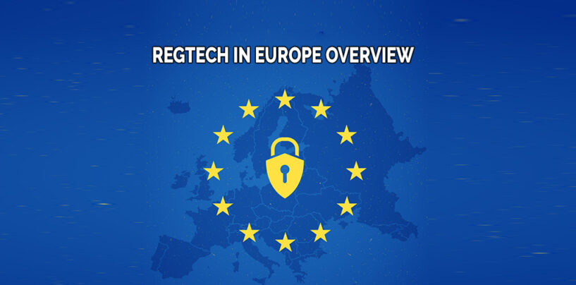Regtech in Europe: Regtech 3.0 Solutions and more