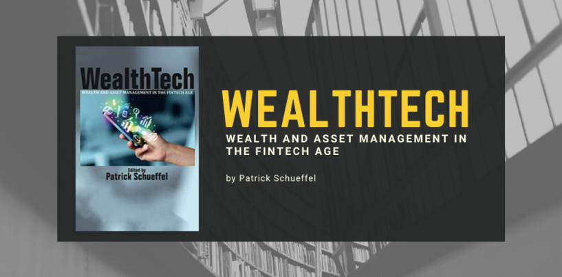 New Weathtech Book: Wealth and Asset Management in the Fintech Age