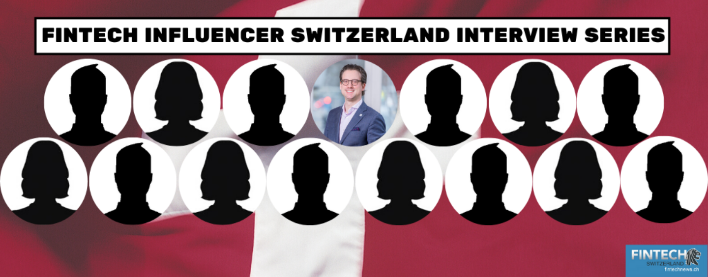 Fintech Influencer Switzerland Interview Series: 7 Questions to Marc Bernegger