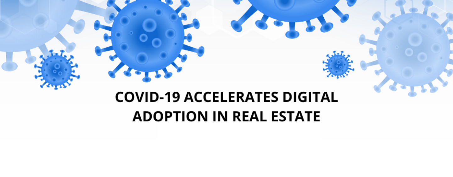 COVID-19 Accelerates Digital Adoption in Real Estate: Proptech Ventures Report