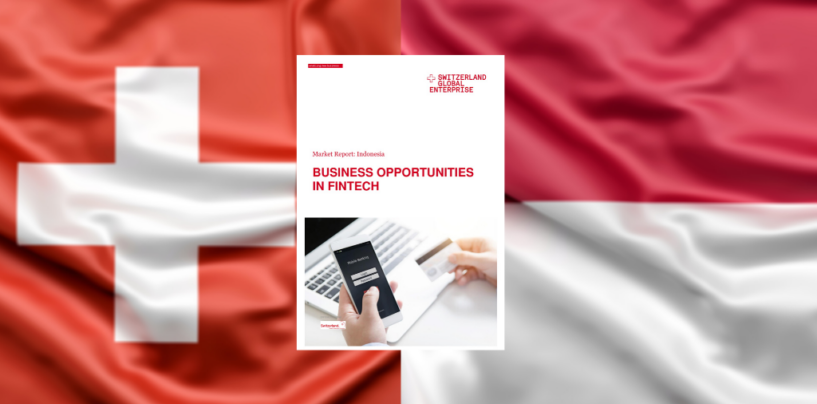 New Report Spotlights the Indonesian Fintech Opportunity for Swiss Firms