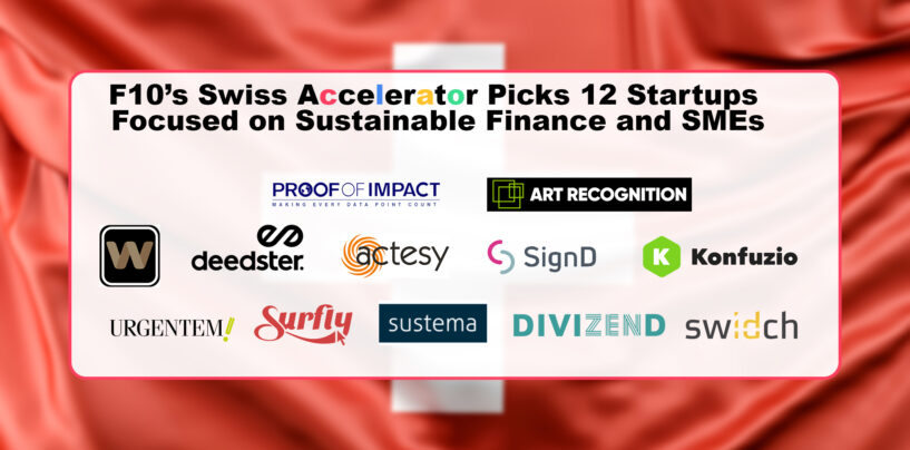 F10’s Swiss Accelerator Picks 12 Startups Focused on Sustainable Finance and SMEs