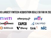 10 Largest Fintech Acquisition Deals so Far in 2021