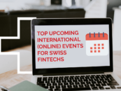 Top 10 Upcoming International (Online) Events for Swiss Fintechs