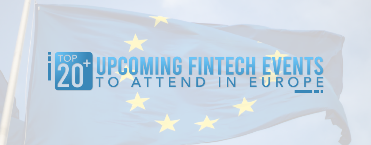 Top 10 Upcoming Fintech Events to Attend in Europe