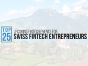 Top 25 Upcoming Fintech Events for Swiss Fintech Entrepreneurs in 2023