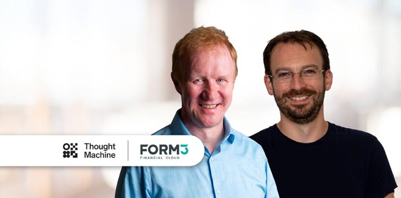 Thought Machine Partners With Form3 to Bring Real-Time Payment Technology to Europe