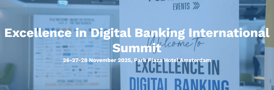 Excellence in Digital Banking International Summit 2025 - Fintech ...